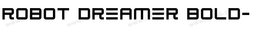 Robot Dreamer Bold字体转换